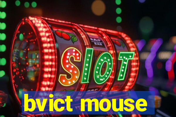 bvict mouse