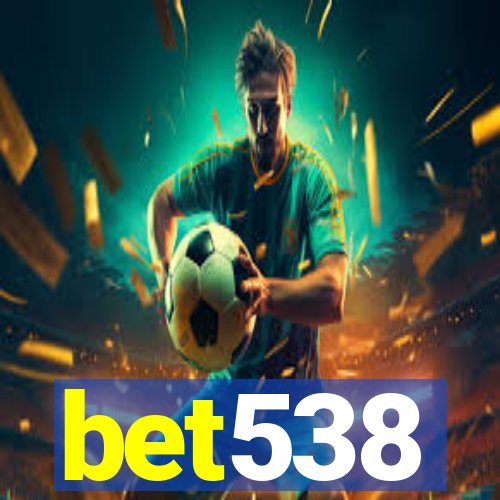 bet538