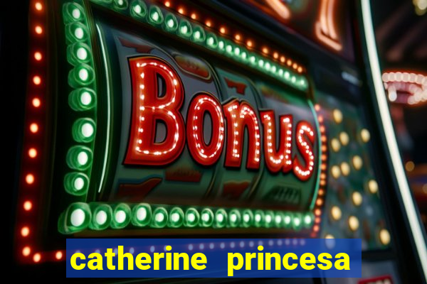 catherine princesa de gales