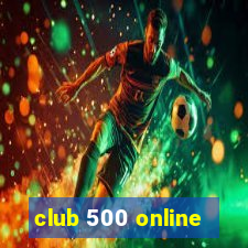 club 500 online