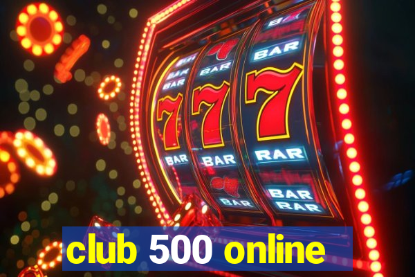 club 500 online