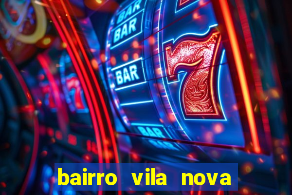 bairro vila nova campo grande rj