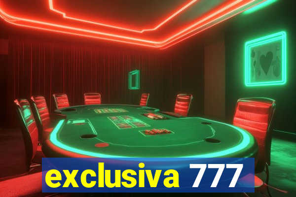 exclusiva 777