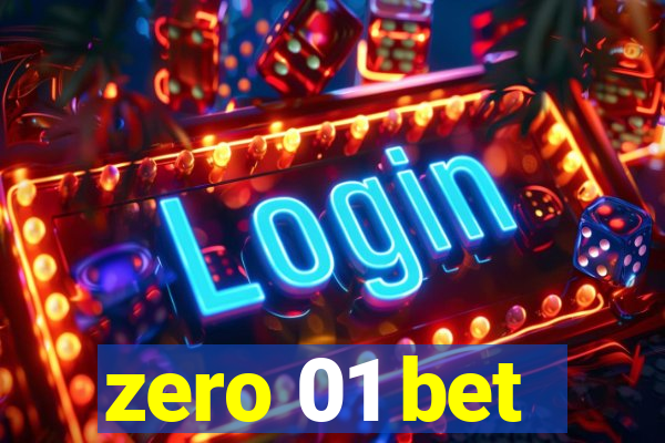 zero 01 bet