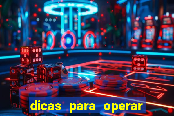 dicas para operar na iq option