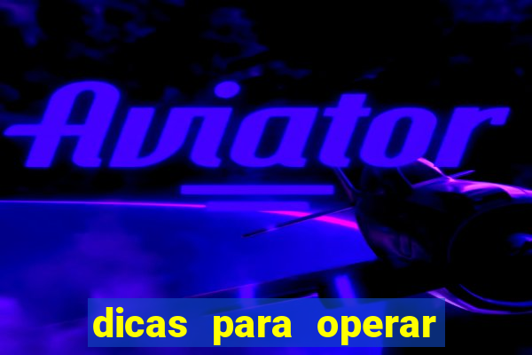 dicas para operar na iq option