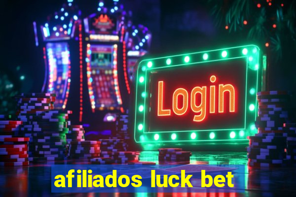 afiliados luck bet