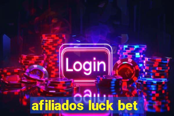 afiliados luck bet