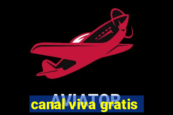 canal viva gratis