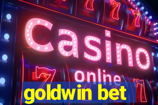 goldwin bet