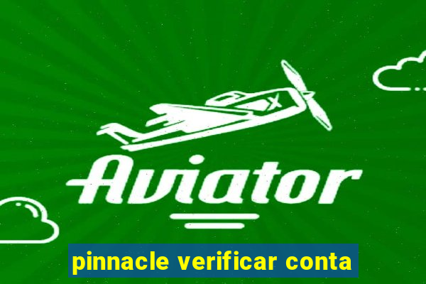 pinnacle verificar conta