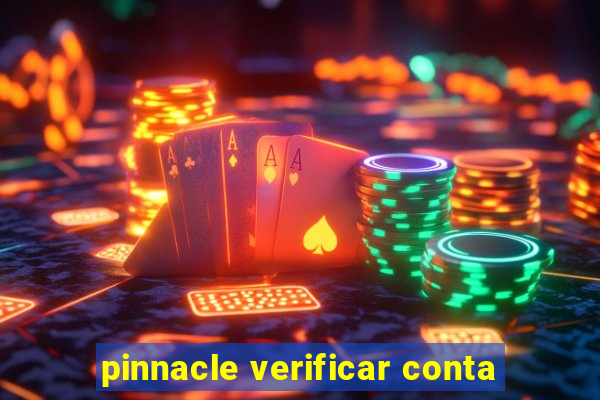 pinnacle verificar conta