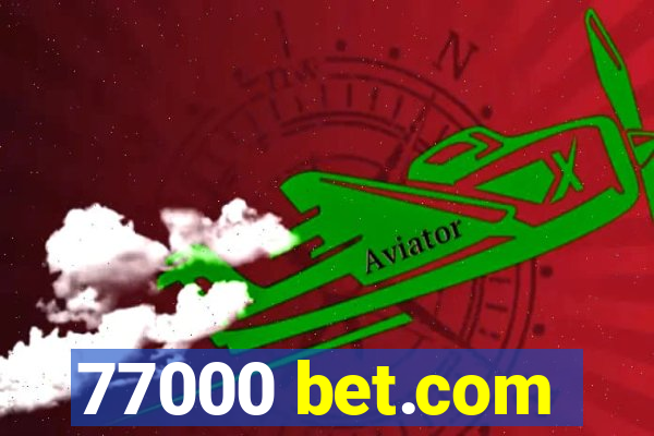 77000 bet.com