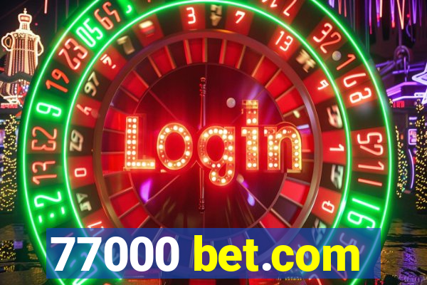 77000 bet.com