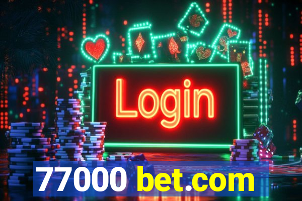 77000 bet.com