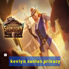 kevlyn santos privacy