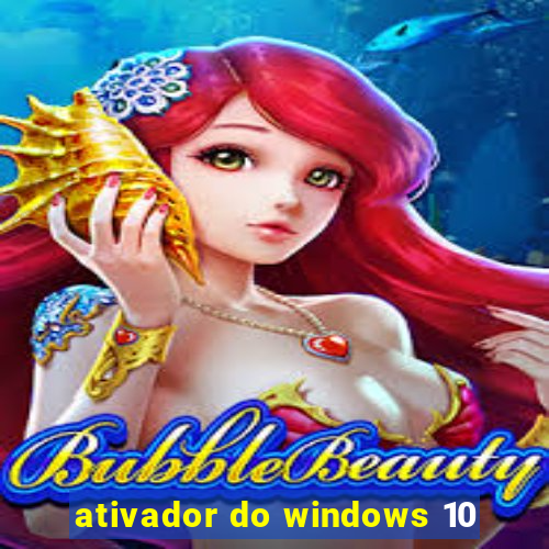 ativador do windows 10