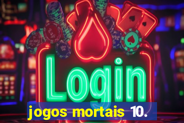 jogos mortais 10.