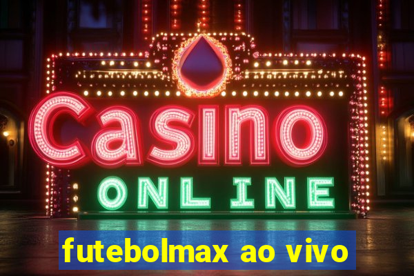 futebolmax ao vivo