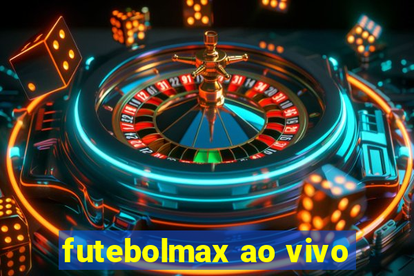 futebolmax ao vivo