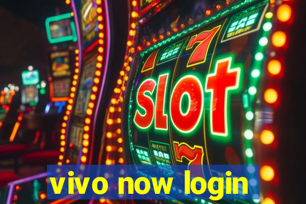 vivo now login