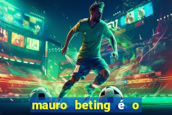 mauro beting é o dono da sportingbet