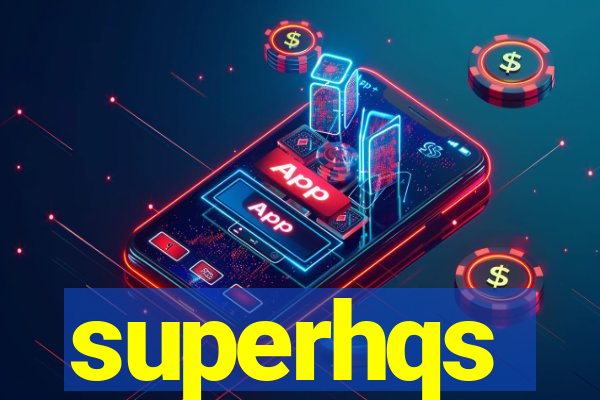 superhqs