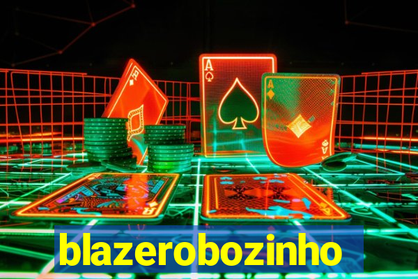 blazerobozinho