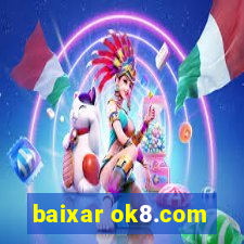 baixar ok8.com