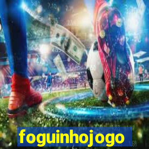 foguinhojogo