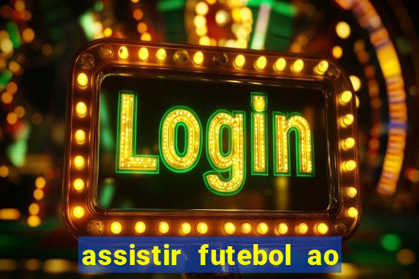 assistir futebol ao vivo futplay