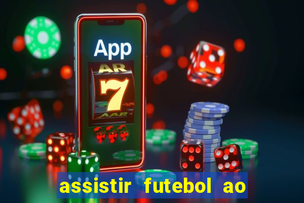 assistir futebol ao vivo futplay