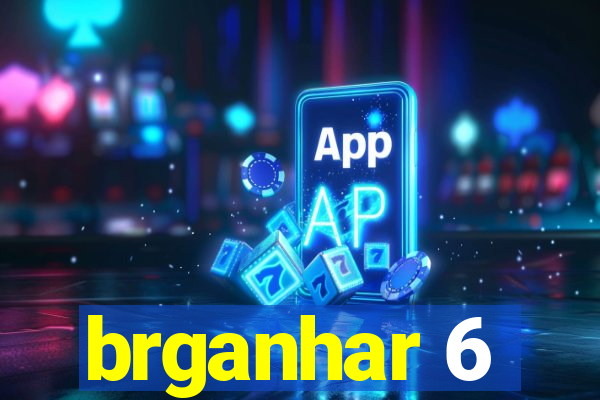 brganhar 6