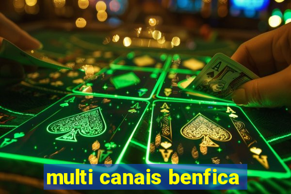 multi canais benfica