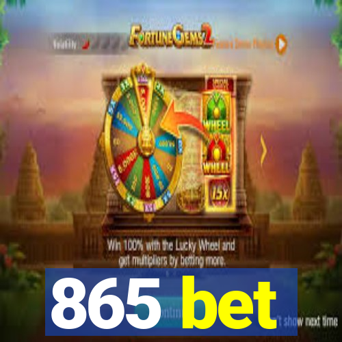 865 bet