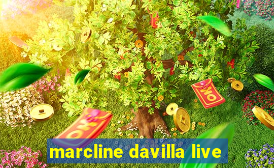 marcline davilla live