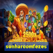 sonharcomfezes