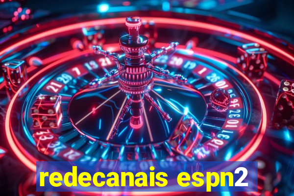 redecanais espn2