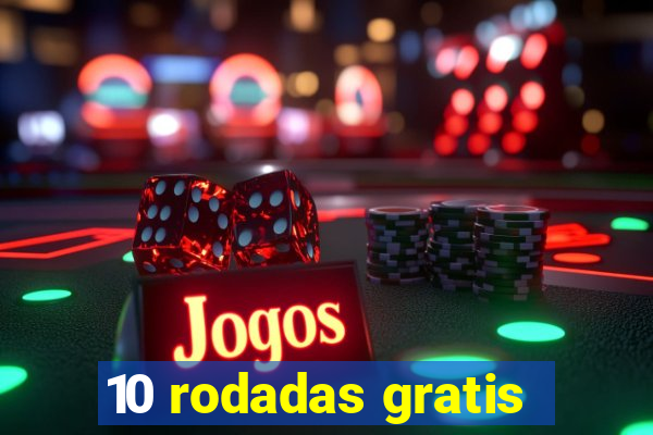 10 rodadas gratis