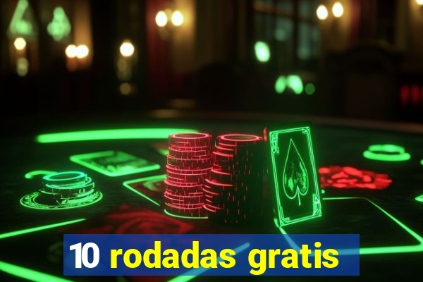 10 rodadas gratis