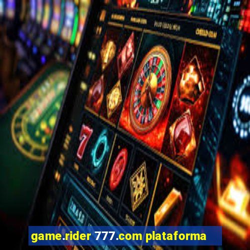 game.rider 777.com plataforma