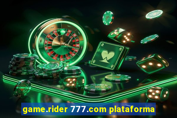 game.rider 777.com plataforma