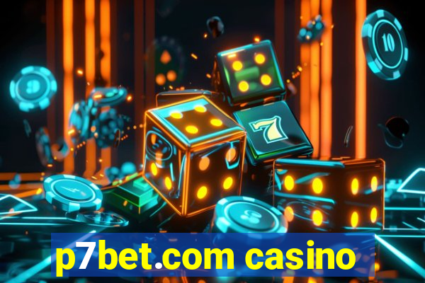 p7bet.com casino