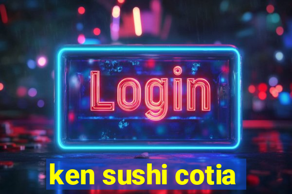 ken sushi cotia