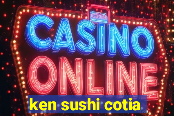 ken sushi cotia