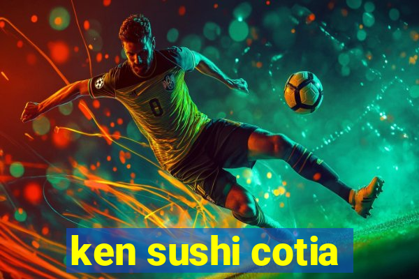 ken sushi cotia