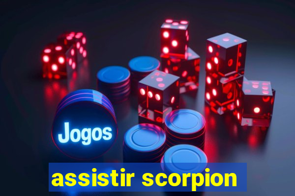 assistir scorpion