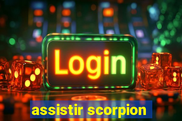 assistir scorpion