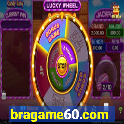 bragame60.com