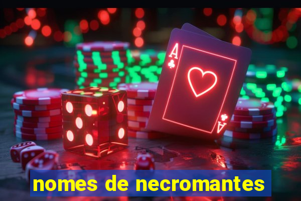 nomes de necromantes